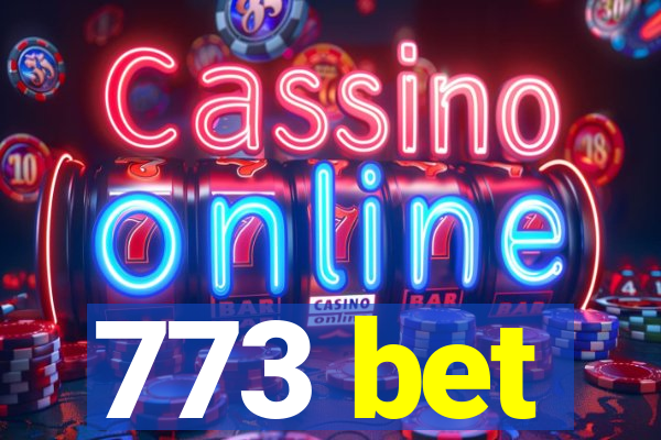 773 bet